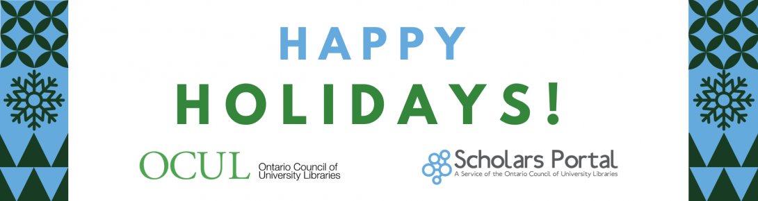 Banner with text "Happy Holidays!" and logos for OCUL (Ontario Council of University Libraries) and Scholars Portal.